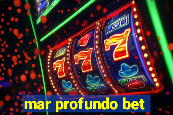 mar profundo bet